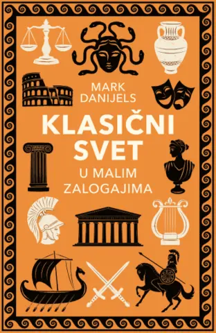 Uronite u živopisni svet antičke Grčke i Rima: knjiga „Klasični svet u malim zalogajima“ Marka Danijelsa u knjižarama od 29. jula - slika 1