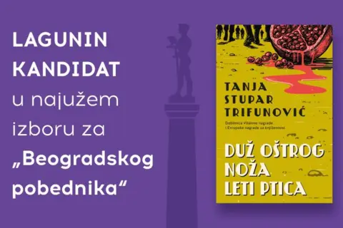 Roman „Duž oštrog noža leti ptica“ Tanje Stupar Trifunović u najužem izboru za nagradu „Beogradski pobednik“ - slika 1