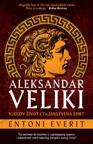 Prikaz knjige „Aleksandar Veliki“ Entonija Everita - slika 2