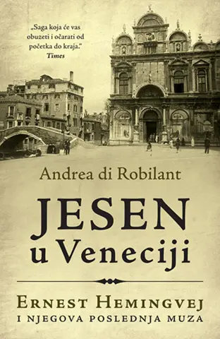 O Ernestu Hemingveju i njegovoj poslednjoj muzi u knjizi „Jesen u Veneciji“ - slika 1