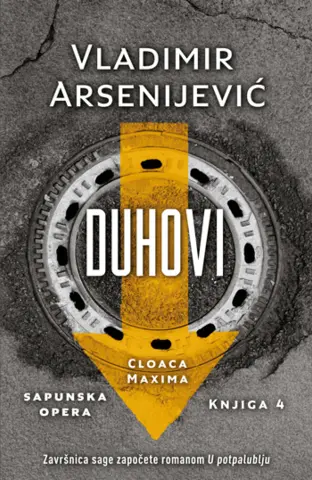 Roman „Duhovi“, završnica tetralogije „Cloaca Maxima“ Vladimira Arsenijevića, u prodaji od 27. aprila - slika 1