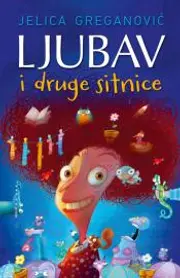 ljubav-i-druge-sitnice-jelica-greganovic-s