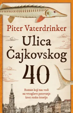 Prikaz romana „Ulica Čajkovskog 40“: Sva lica Rusije - slika 1