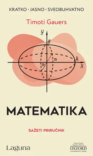 Vodič kroz lepotu i misteriju brojeva u Oksfordovom sažetom priručniku „Matematika“ - slika 1