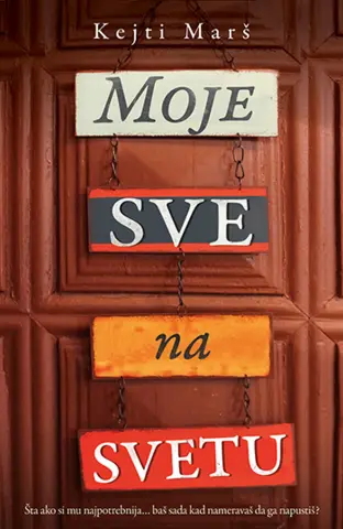 Prikaz romana „Moje sve na svetu“ Kejti Marš - slika 1