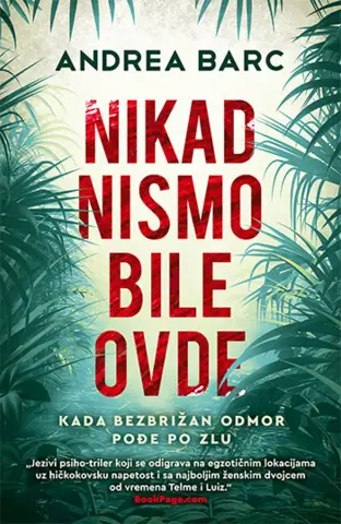 „Nikad nismo bile ovde“ – jeziv psihološki triler o toksičnom prijateljstvu - slika 1