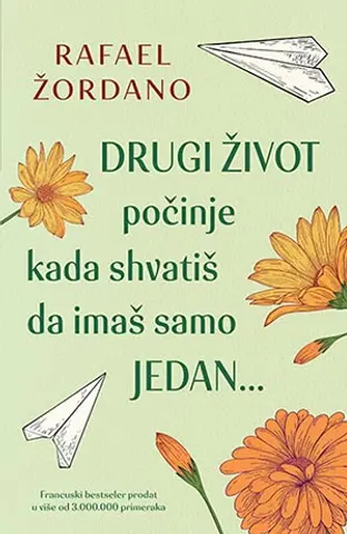 Roman „Drugi život počinje kada shvatiš da imaš samo jedan...“ će vam ulepšati dan - slika 1