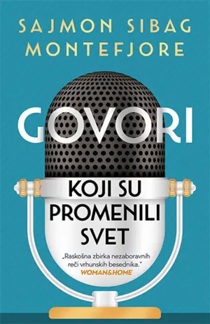 Prikaz knjige „Govori koji su promenili svet“ Sajmona Sibaga Montefjorea - slika 1