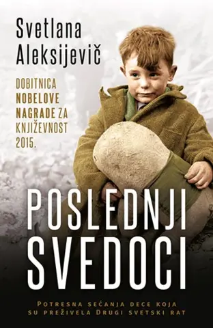 Ljudi bez detinjstva – „Poslednji svedoci“, Svetlana Aleksijevič - slika 1