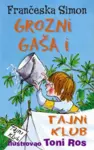 Proizvod Grozni Gaša i tajni klub