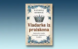 Prikaz knjige „Vladarke iz praiskona“: Žene u senci srpskog trona