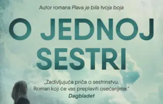 Zadivljujuća priča o sestrinstvu – roman „O jednoj sestri“ Markusa Jarla u prodaji od 20. februara