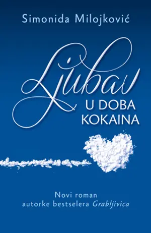 „Ljubav u doba kokaina“ Simonide Milojković u prodaji od 25. aprila - slika 1