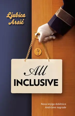 Prikaz knjige Ljubice Arsić „All Inclusive“ – Ishodišta senzibilnosti pisca - slika 1
