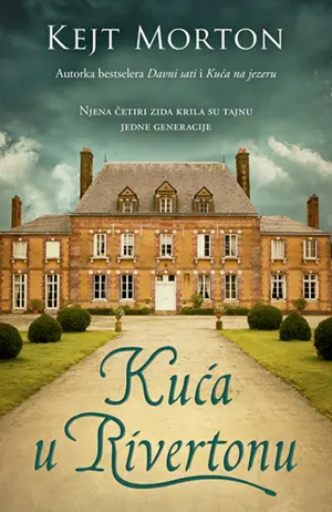 Vešto isprepletene misterija i drama u uzbudljivom romanu Kejt Morton „Kuća u Rivertonu“ - slika 1