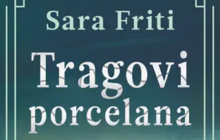 O zabranjenoj ljubavi, tajnama i hrabrosti – roman „Tragovi porcelana“ Sare Friti u prodaji od 11. decembra