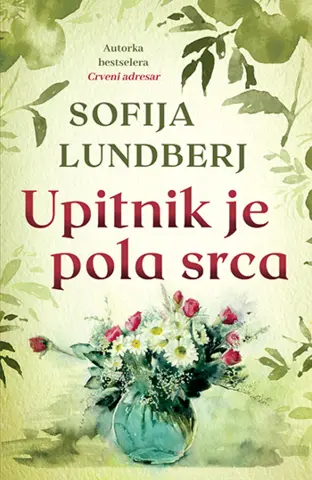 Novi roman autorke bestselera „Crveni adresar“ – „Upitnik je pola srca“ Sofije Lundberj u knjižarama od 12. oktobra - slika 1
