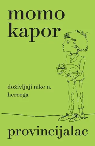 Prikaz romana „Provincijalac“ Mome Kapora – Svako je nekad bio Niko - slika 1