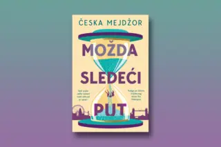 Prikaz knjige „Možda sledeći put“: Živi život da ti ne promakne!