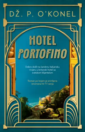 Prikaz romana „Hotel Portofino“: Roman po kojem je snimljena istoimena hit TV serija - slika 1
