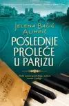 poslednje-prolece-u-parizu-jelena-bacic-alimpic-v