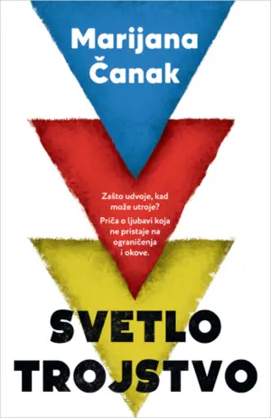 Ispitivanje ljubavi, bliskosti i partnerstva – roman „Svetlo trojstvo“ Marijane Čanak u prodaji od 12. septembra - slika 1