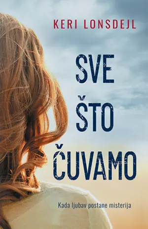 Knjiga nedelje: „Sve što čuvamo“ - slika 1