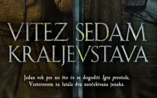 Knjiga prema kojoj je snimljena TV serija: „Vitez sedam kraljevstava“ Džrdža R. R. Martina u novim koricama od 17. marta u svim knjižarama