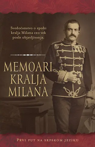 Prvi put na srpskom – „Memoari kralja Milana“ u prodaji od 10. avgusta - slika 1