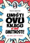 unisti-ovu-knjigu-u-ime-umetnosti-majk-barfild-v