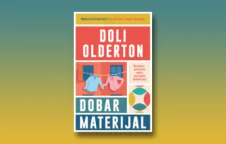 Prikaz romana „Dobar materijal“ Doli Olderton: Nora Efron na britanski način