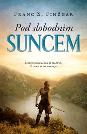 Pod slobodnim suncem - Slovenski san o slobodi - slika 1
