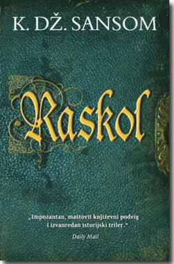 „Raskol“ – K. Dž. Sansom - slika 1