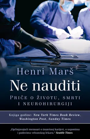 Prikaz knjige „Ne nauditi: Priče o životu, smrti i neurohirurgiji“ Henrija Marša - slika 1