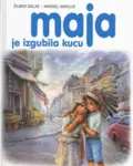 Proizvod Slikovnica – Maja je izgubila kucu (latinično izdanje)