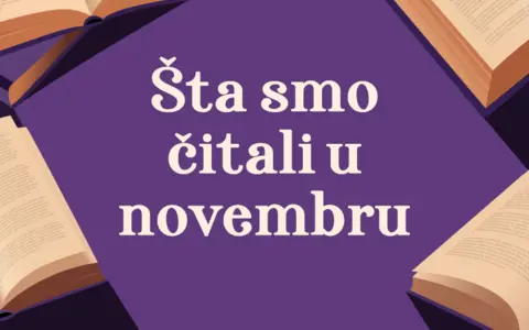 Šta smo čitali u novembru 2025. godine: 5 književnih preporuka - slika 1