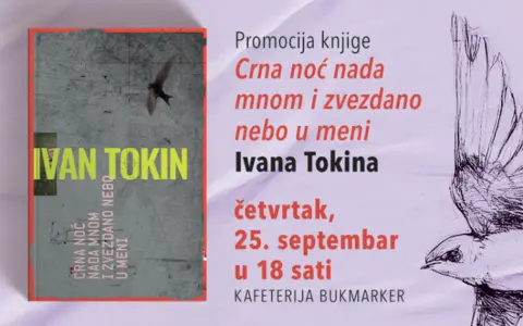 Predstavljanje knjige „Crna noć nada mnom i zvezdano nebo u meni“ Ivana Tokina 25. septembra u SKC-u - slika 1