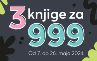 Omiljena akcija knjigoljubaca: „3 za 999“ od 7. do 26. maja!