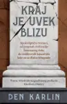 Proizvod Kraj je uvek blizu