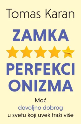Ne može i ne treba sve da bude savršeno – „Zamka perfekcionizma“ - slika 1