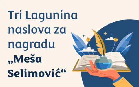 Tri Lagunina autora u konkurenciji za regionalnu nagradu „Meša Selimović“ - slika 1