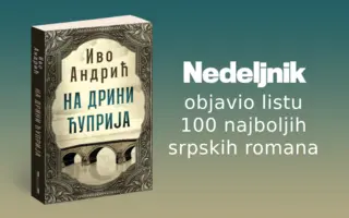 Roman „Na Drini ćuprija“ na prvom mestu Nedeljnikove liste 100 najboljih srpskih romana