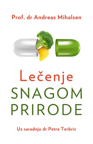 Recenzija knjige „Lečenje snagom prirode“ prof. dr Andreasa Mihalsena - slika 1