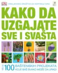 Proizvod Kako da uzgajate sve i svašta