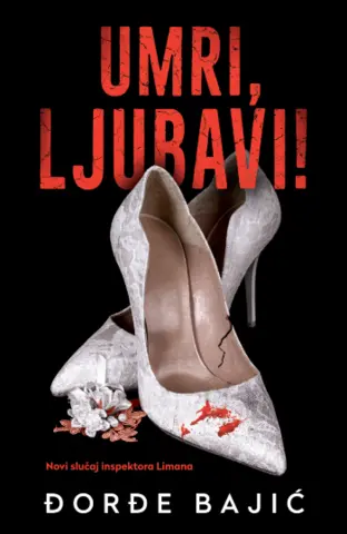 Prikaz romana „Umri, ljubavi!“ Đorđa Bajića - slika 1