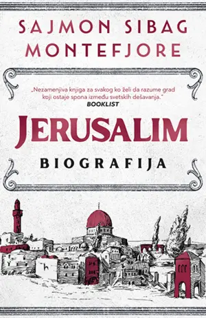 Biografija grada koji je utkan u temelje naše istorije – „Jerusalim“ Sajmona Sibaga Montefjorea u prodaji od 1. aprila - slika 1