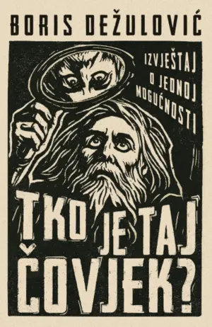 Posle 20 godina novi roman Borisa Dežulovića – „Tko je taj čovjek?: Izvještaj o jednoj mogućnosti“ u prodaji od 4. septembra - slika 1