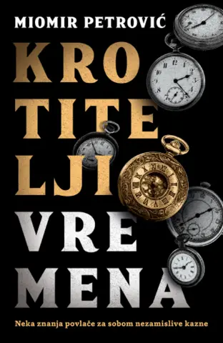 Prikaz romana „Krotitelji vremena“: Koridorima (ne)ukroćenog kronosa - slika 1