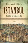 Proizvod Istanbul: Priča o tri grada – I tom