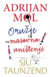 Proizvod Adrijan Mol - Oružje za masovno uništenje